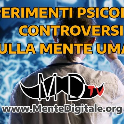 esperimenti mente umana mente digitale psicologia estremi